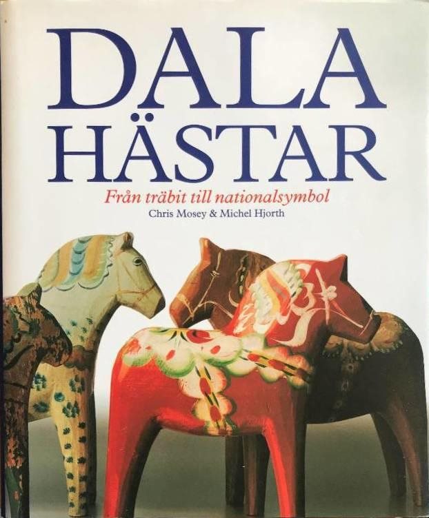 Dalahästar - från träbit till nationalsymbol