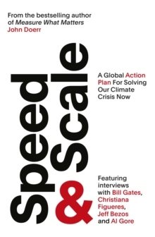 Speed and Scale - A Global Action Plan for Solving Our Climate Crisis Now
