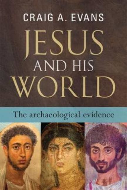 Jesus and his world - the archaeological evidence
