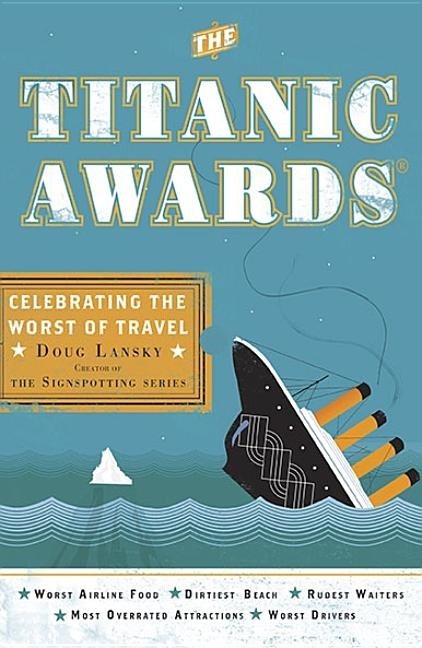 Titanic Awards : Celebrating the Worst of Travel