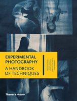 Experimental photography - a handbook of techniques