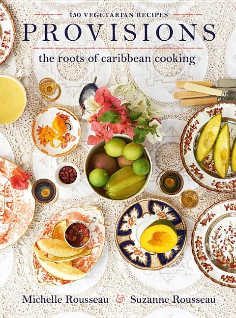 Provisions: The Roots Of Caribbean Cooking
