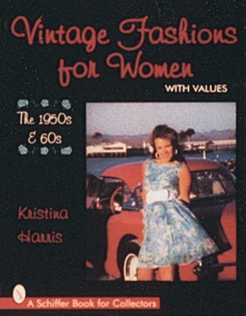 Vintage Fashions For Women : The 1950s & 60s