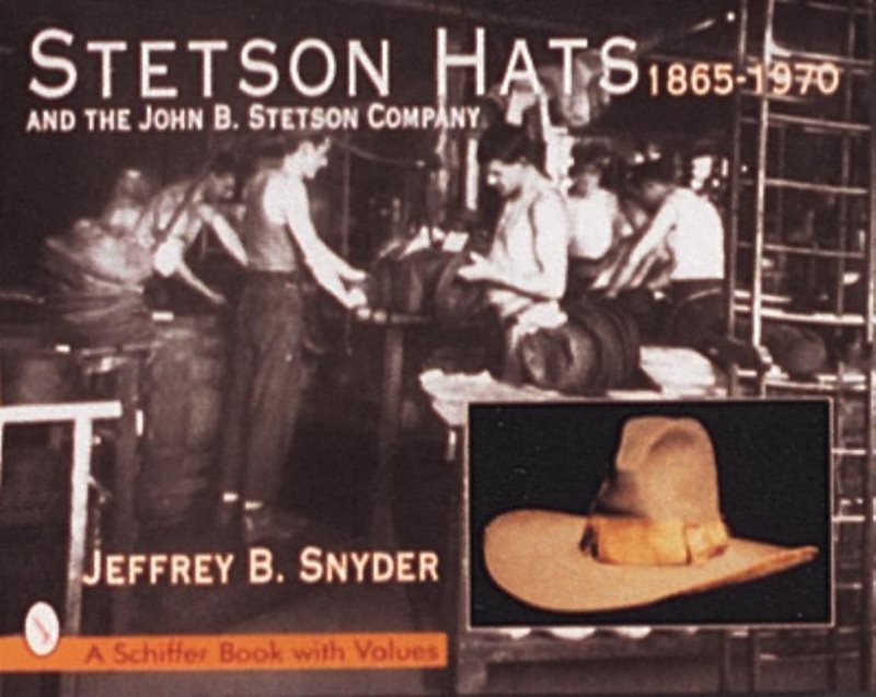 Stetson hats & the john b. stetson company - 1865-1970
