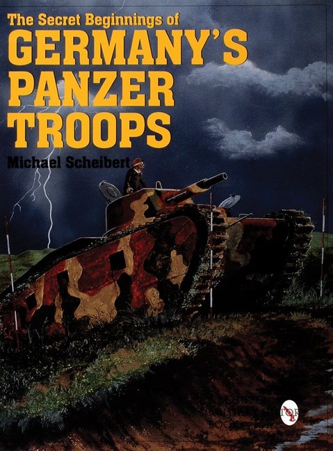 The Secret Beginnings Of Germany’s Panzer Troops