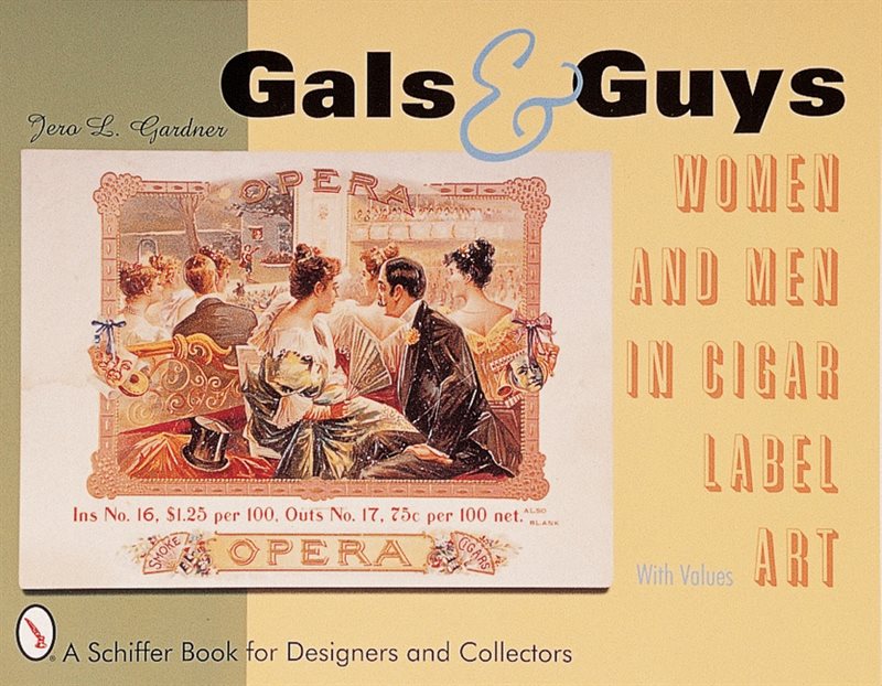 Gals & Guys : Women and Men In Cigar Label Art