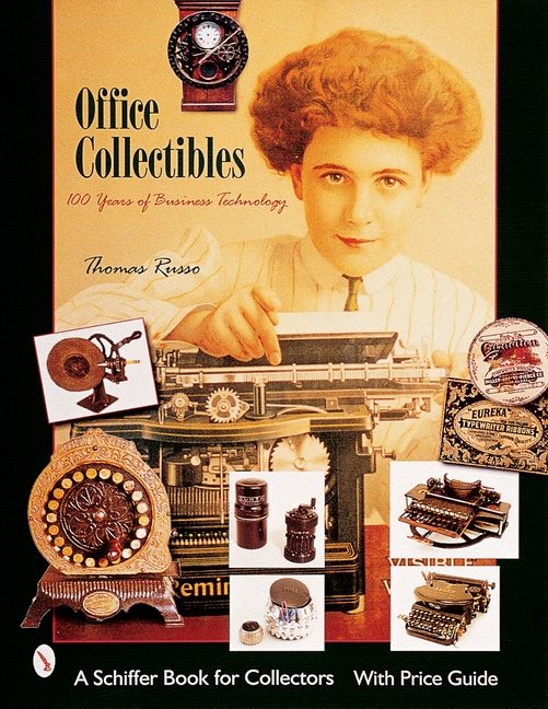 Office Collectibles: 100 Years Of Business Technology