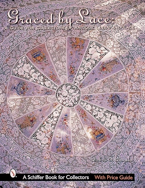 Graced by lace - a guide for collectors of antique linen & lace