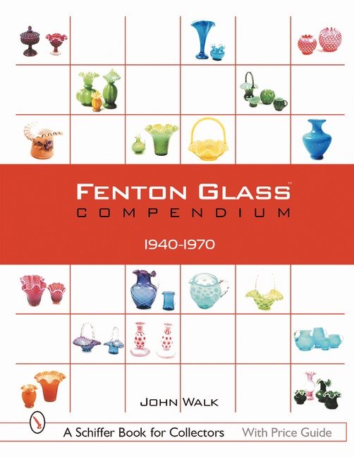 Fenton Glass Compendium : 1940-1970