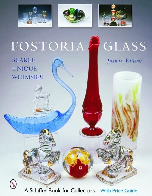 Fostoria Glass : Scarce, Unique, and Whimsies