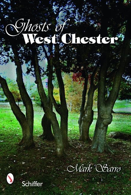 Ghosts of west chester, pennsylvania