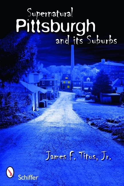 Supernatural pittsburgh and its suburbs