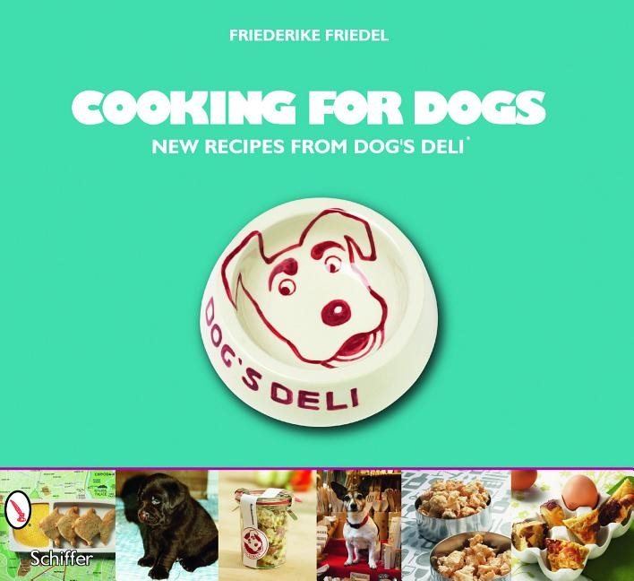 Cooking for dogs - new recipes from dogs deli (r)
