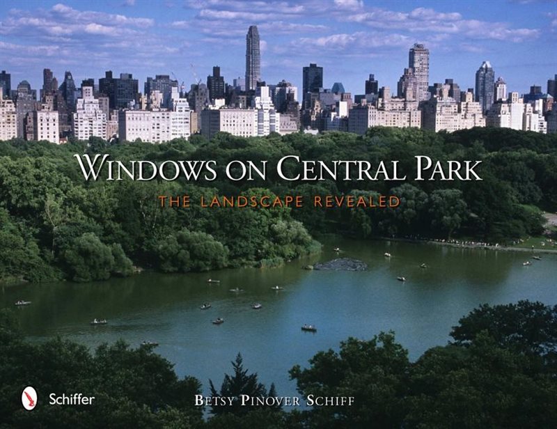Windows On Central Park : The Landscape Revealed