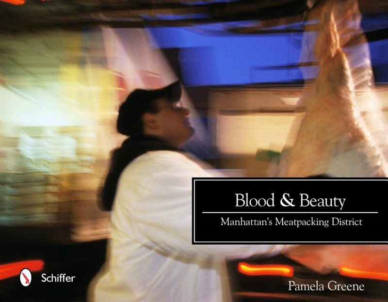 Blood and beauty - manhattans meatpacking district
