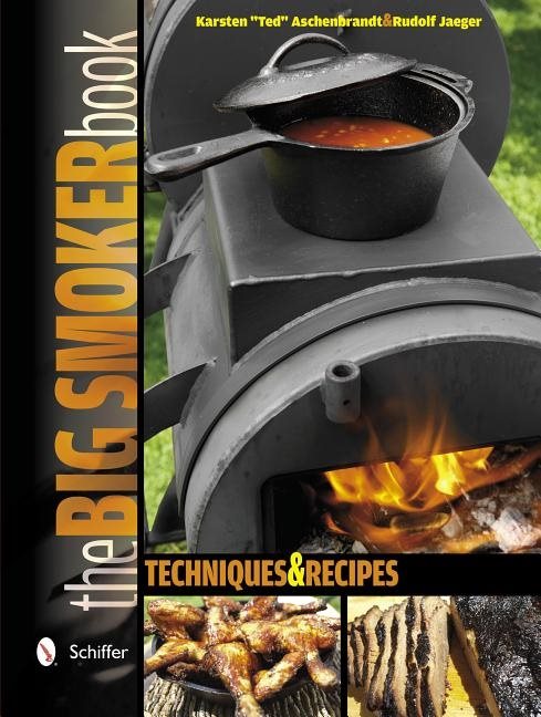 The Big Smoker Book : Techniques & Recipes