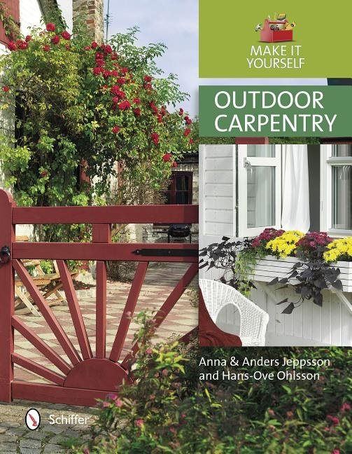 Outdoor carpentry - make it yourself