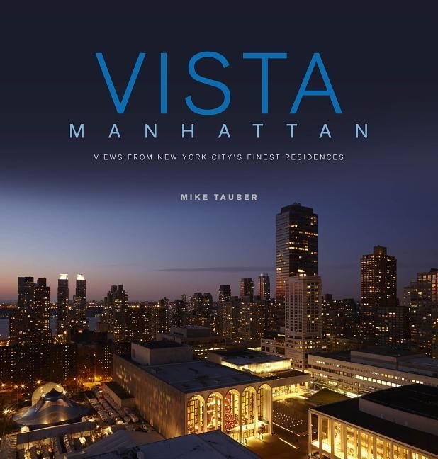 Vista manhattan - views from new york citys finest residences