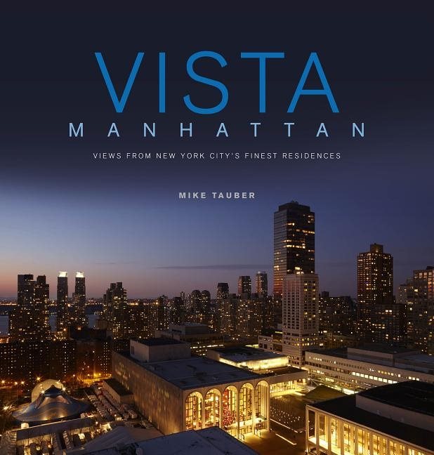 Vista manhattan - views from new york citys finest residences