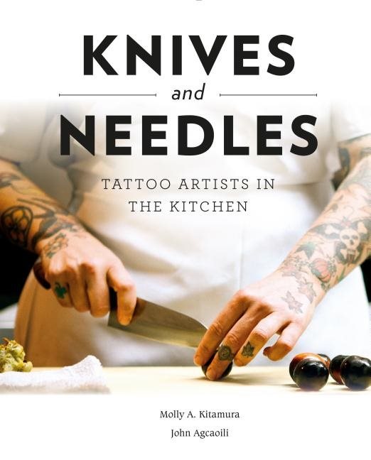 Knives And Needles : Tattoo Artists in the Kitchen