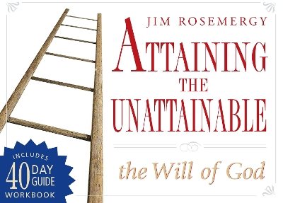Attaining The Unattainable: The Will Of God