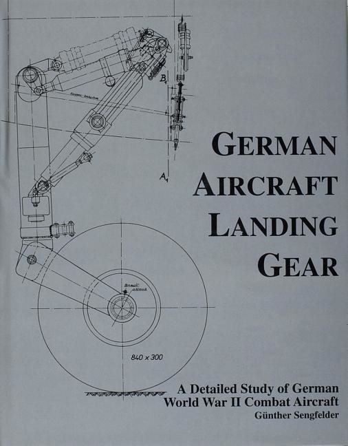 German aircraft landing gear - a detailed study of german world war ii comb