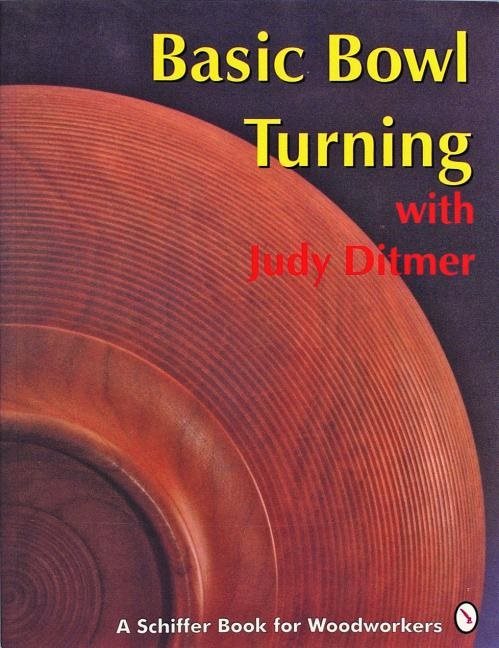 Basic Bowl Turning With Judy Ditmer