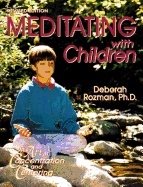 Meditating With Children : The Art of Concentrating and Centering Revised ed