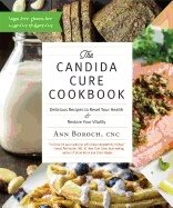Candida cure cookbook - delicious recipes to reset your health and restore