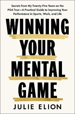 Winning Your Mental Game
