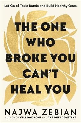 The One Who Broke You Can