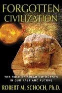 Forgotten civilization - the role of solar outbursts in our past and future