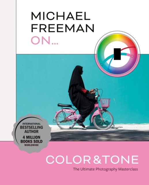 Michael Freeman On... Color & Tone