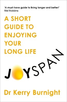 Joyspan: A Short Guide to Enjoying your Long Life