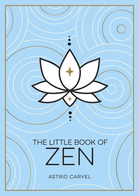 Little Book Of Zen : A Beginner