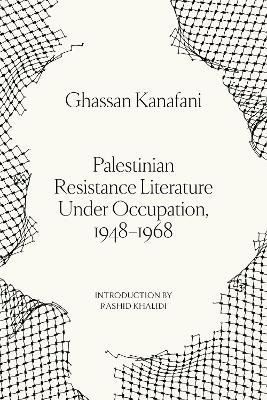 Palestinian Resistance Literature Under Occupation, 1948-1968
