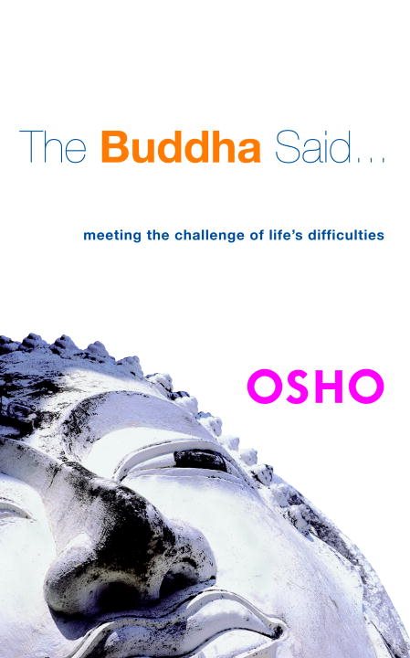Buddha Said (The)...: Meeting The Challenge Of Life