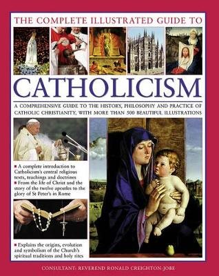 Complete illustrated guide to catholicism
