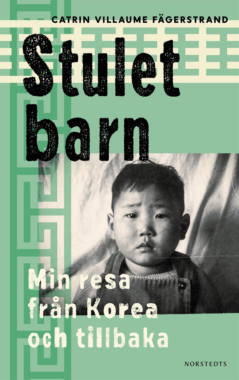 Stulet barn : min resa från Korea och tillbaka