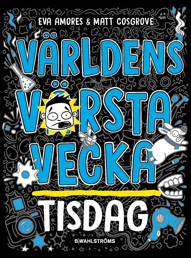 Världens värsta vecka. Tisdag