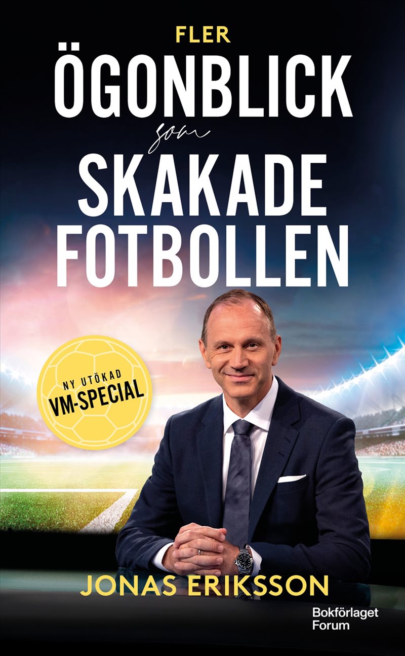 Fler ögonblick som skakade fotbollen : ny utökad VM-special