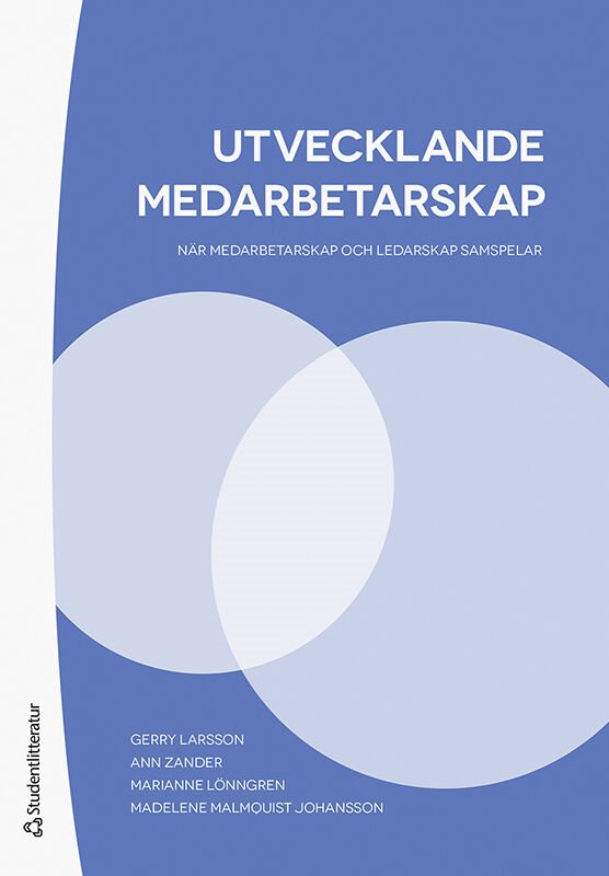 Utvecklande medarbetarskap : när medarbetarskap och ledarskap samspelar