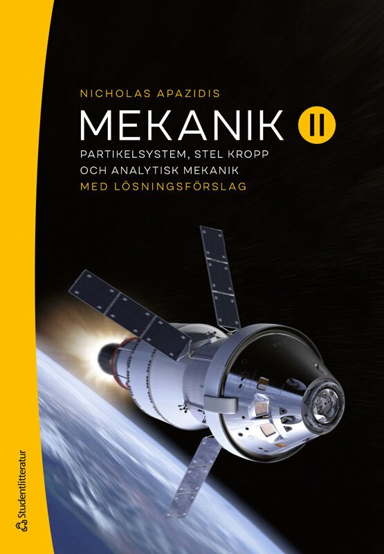 Mekanik II - Partikelsystem, stel kropp och analytisk mekanik