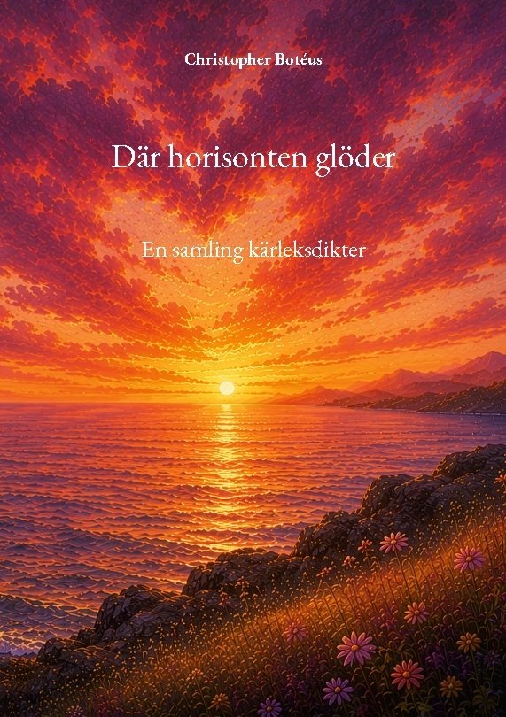 Där horisonten glöder : en samling kärleksdikter
