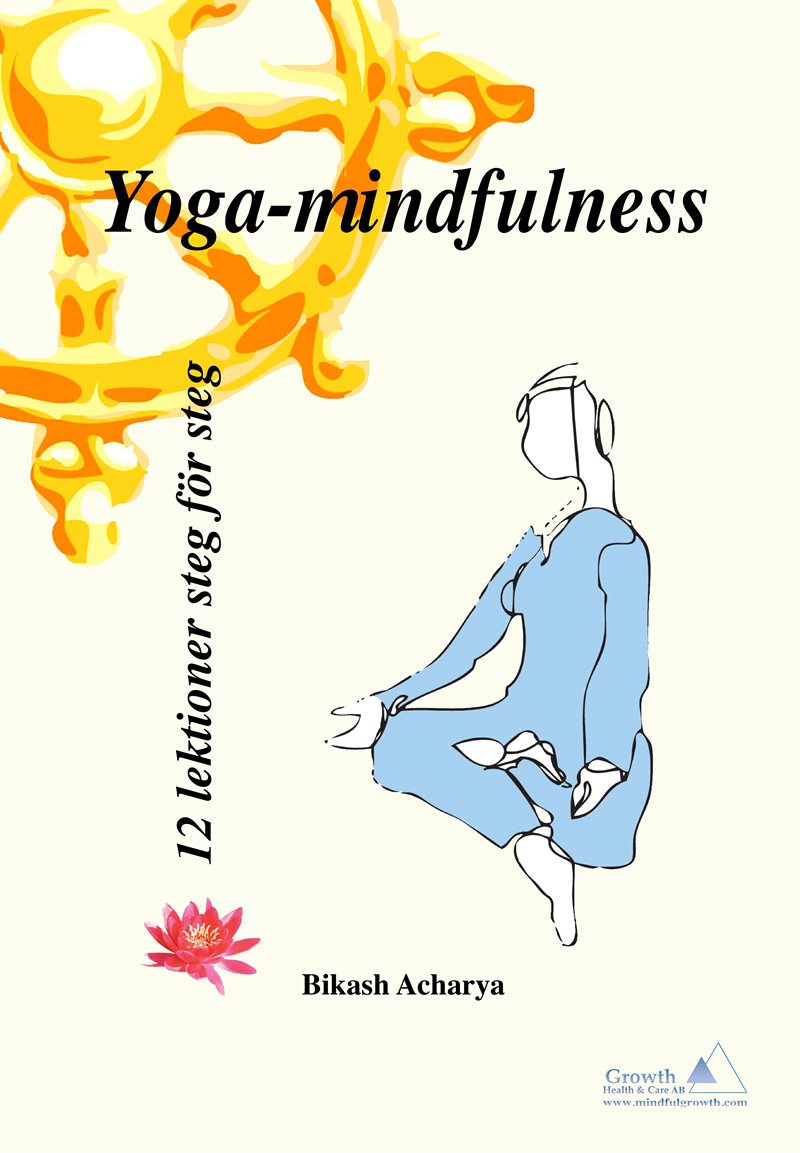 Yoga-mindfulness : 12 lektioner steg för steg