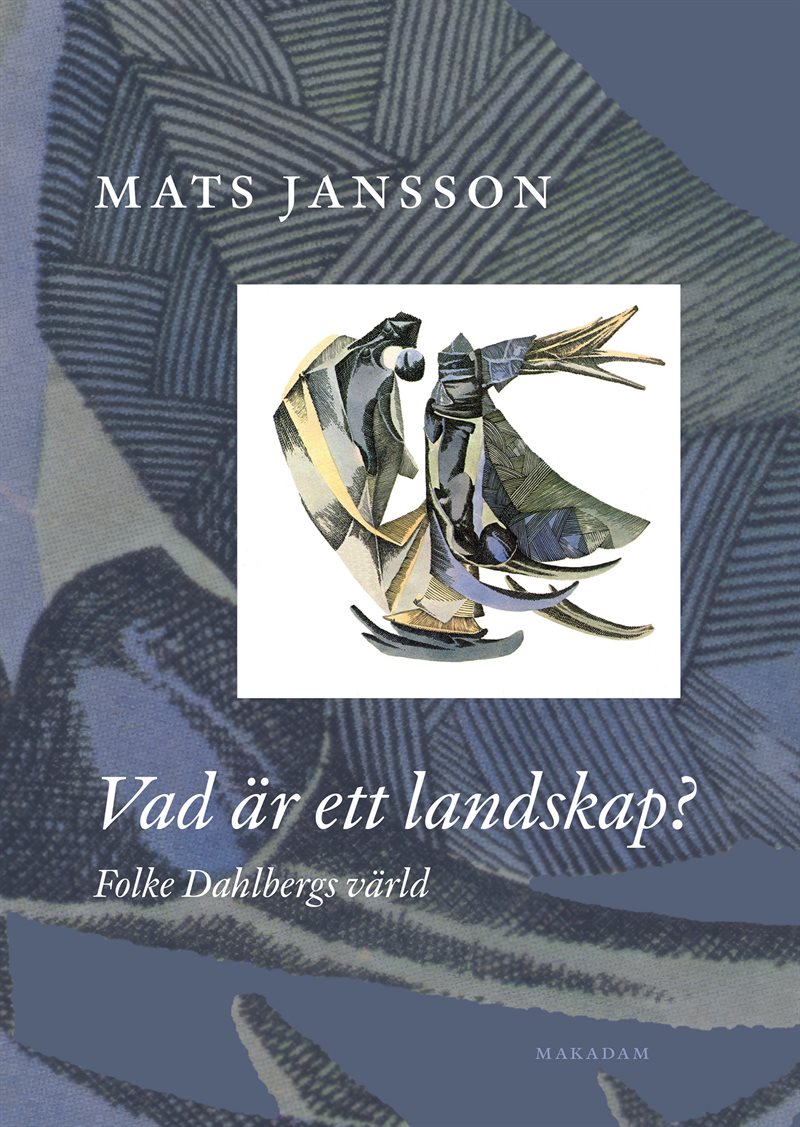 Vad är ett landskap? Folke Dahlbergs värld