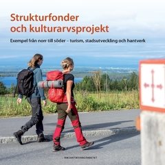 Strukturfonder och kulturarvsprojekt : exempel från norr till söder – turism, stadsutveckling och hantverk