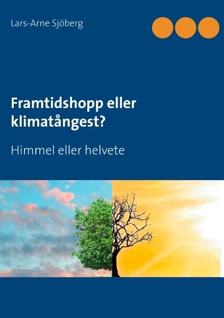 Framtidshopp eller klimatångest? : himmel eller helvete