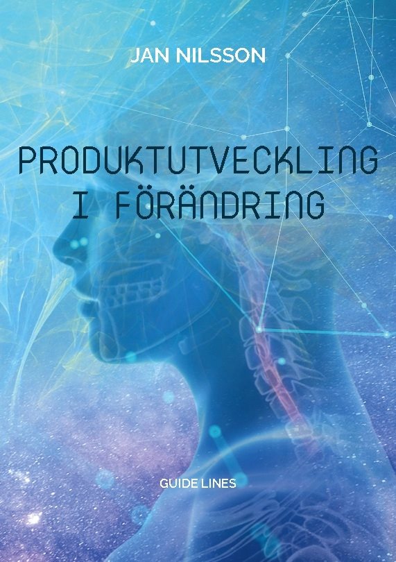 Produktutveckling i förändring : guide lines