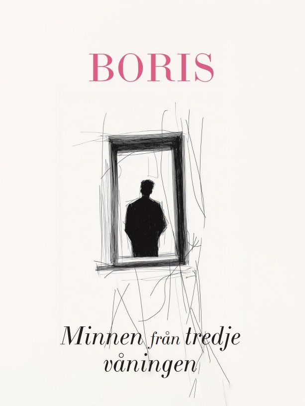 Boris : minnen från tredje våningen